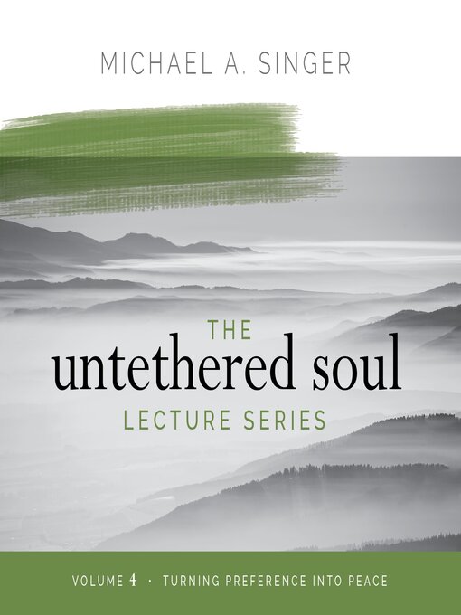 Title details for The Untethered Soul Lecture Series, Volume 4 by Michael Singer - Wait list